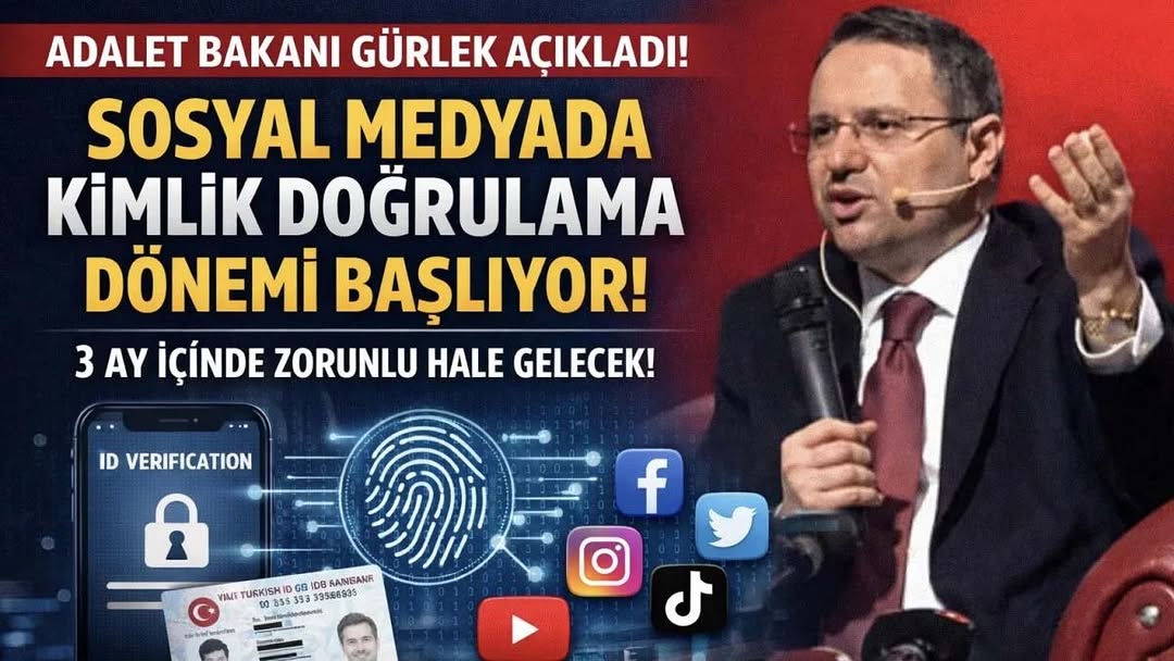 Adalet Bakanı Akın Gürlek'ten Sosyal Medya Platformlarına Kimlik Doğrulama Zorunluluğu Açıklaması