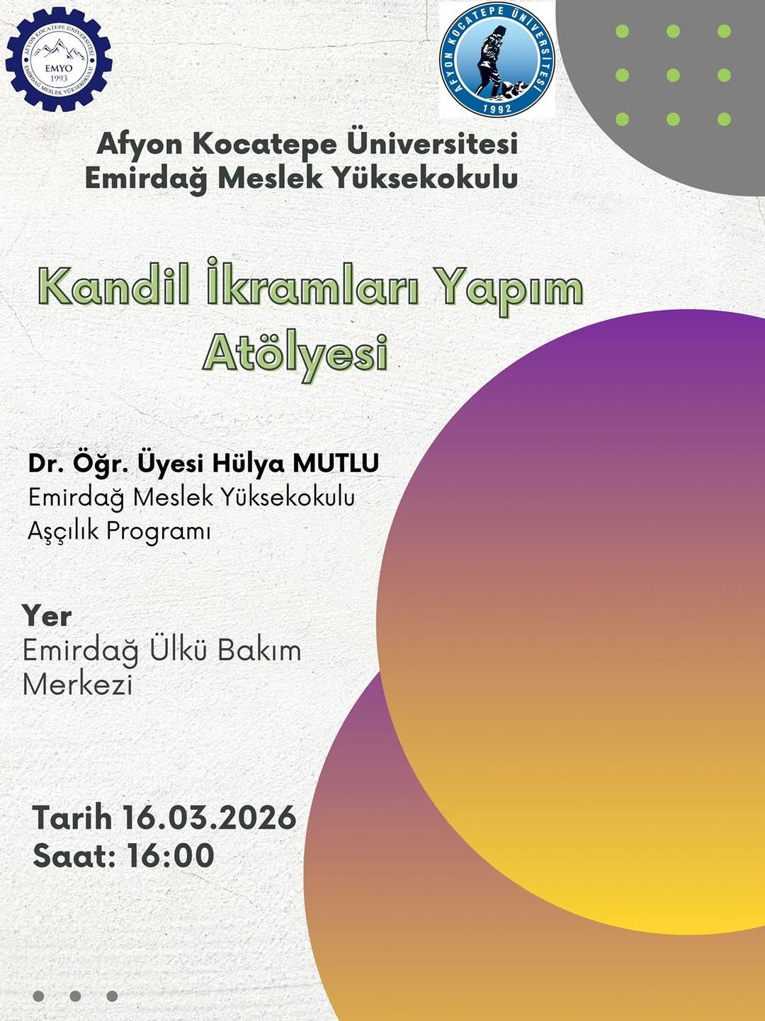 Afyon Kocatepe Üniversitesi Emirdağ Ülkü Bakım Merkezi'nde 'Kandil İkramları Yapım Atölyesi' Düzenliyor