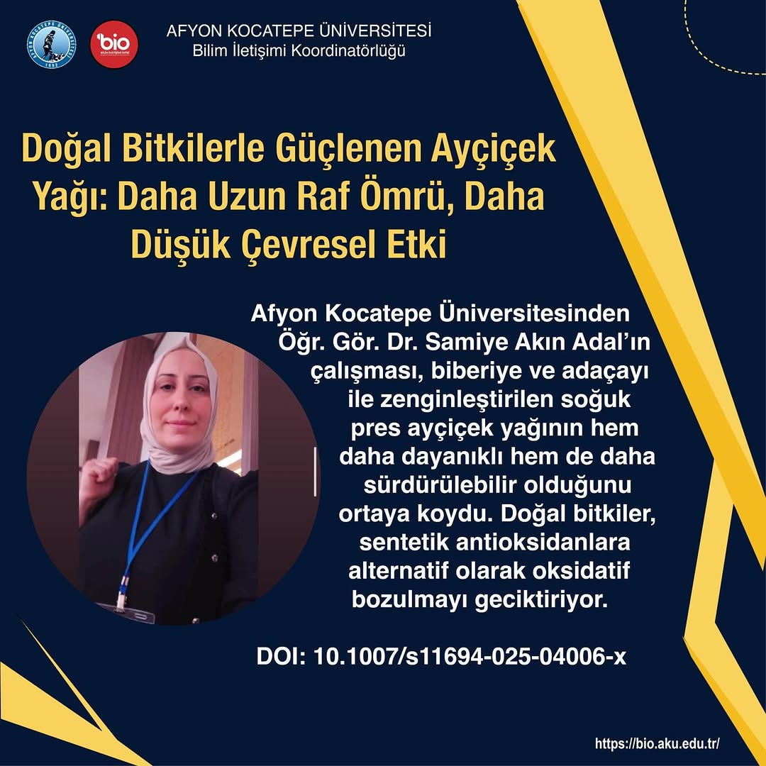 Afyon Kocatepe Üniversitesi'nden Yapılan Çalışma: Doğal Bitkilerle Güçlendirilen Ayçiçek Yağı İle Daha Uzun Raf Ömrü ve Daha Düşük Çevresel Etki