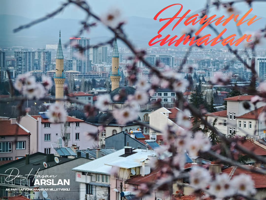 Afyonkarahisar AK Parti Milletvekili Dr. Hasan Arslan'dan Hayırlı Cumalar Paylaşımı