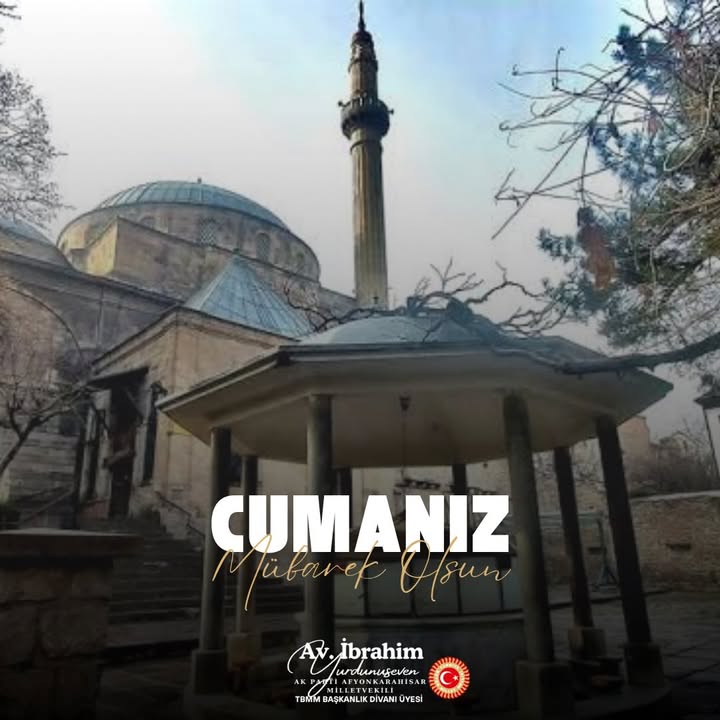 Afyonkarahisar Milletvekilinden Hayırlı Cumalar Mesajı