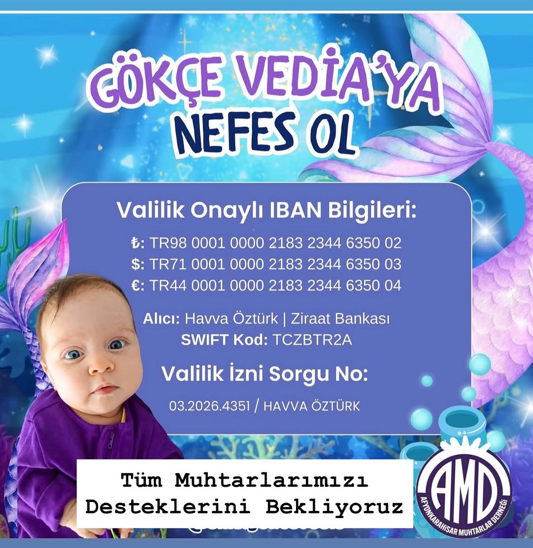 Afyonkarahisar Muhtarlar Derneği, SMA Hastası Gökçe Vedia Bebeğinin Yaşam Mücadelesine Destek Çağrısı Yaptı