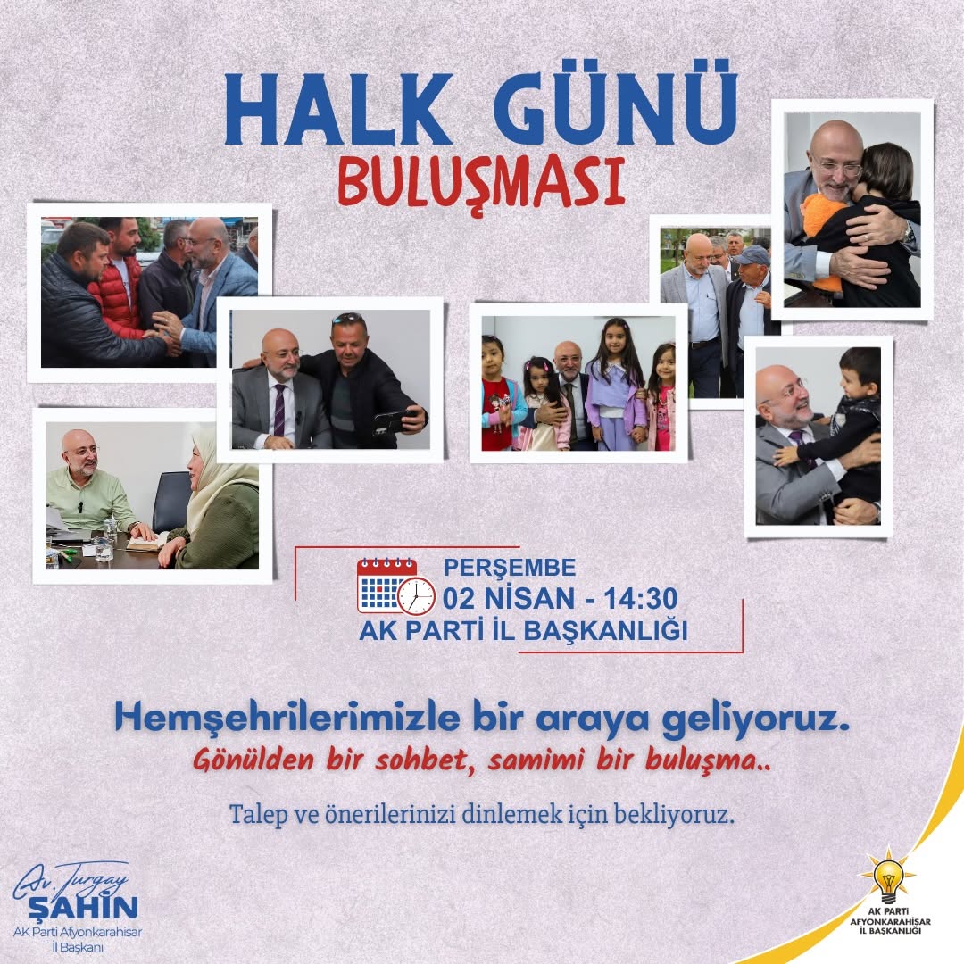 AK Parti Afyonkarahisar İl Başkanlığı Hemşehrileriyle Buluşuyor