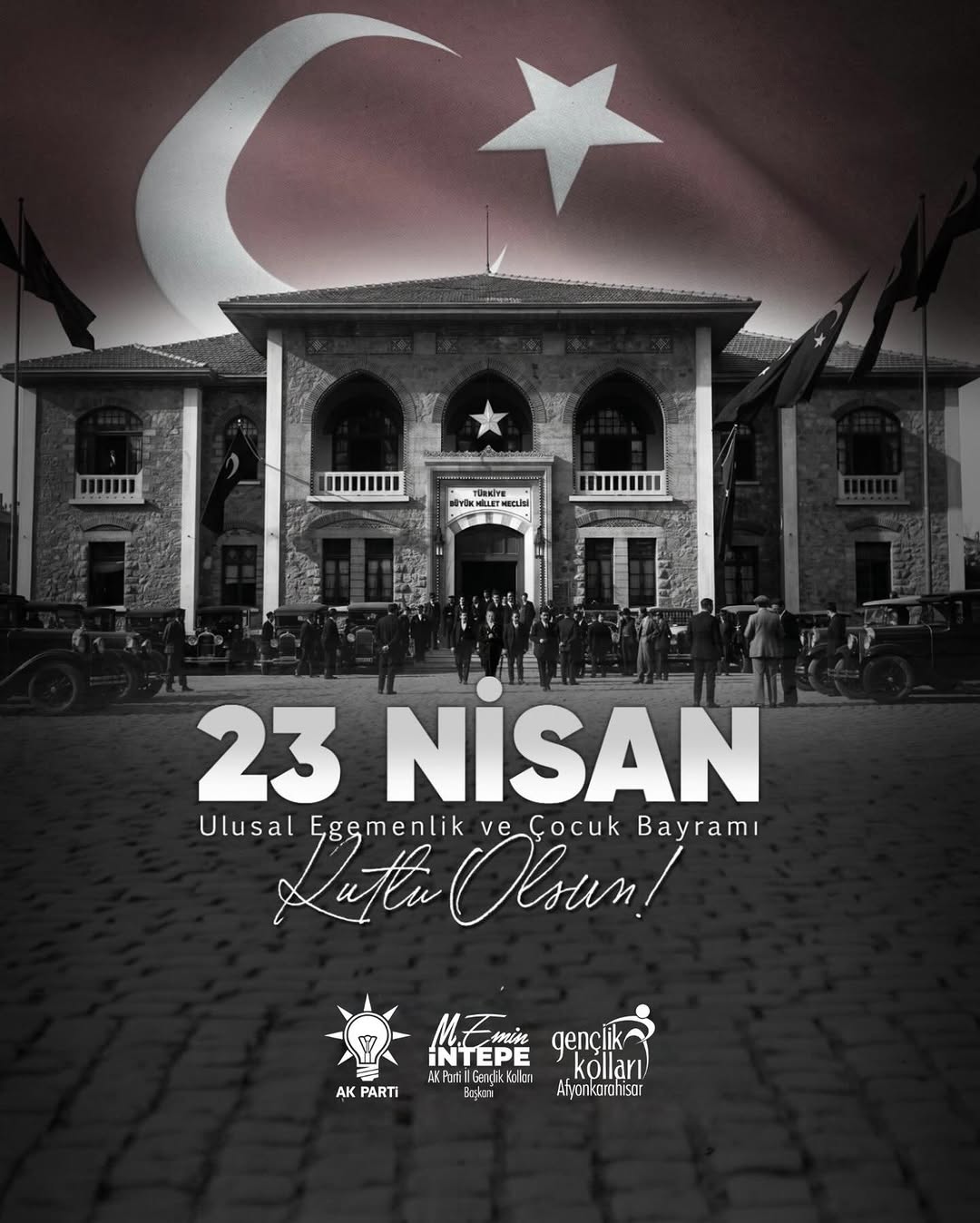 Ak Parti Afyonkarahisar İl Gençlik Kolları Başkanı'ndan 23 Nisan Mesajı