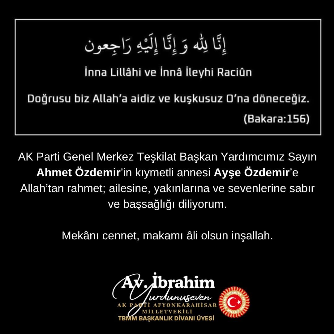 AK Parti Genel Merkez Teşkilat Başkan Yardımcısı Ahmet Özdemir'in Annesi İçin Başsağlığı Mesajı