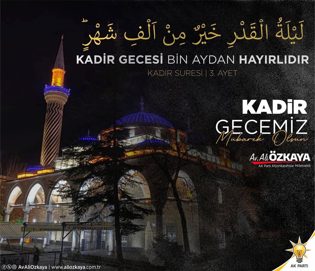 Ak Parti Milletvekili Ali Özkaya'nın Kadir Gecesi Paylaşımı