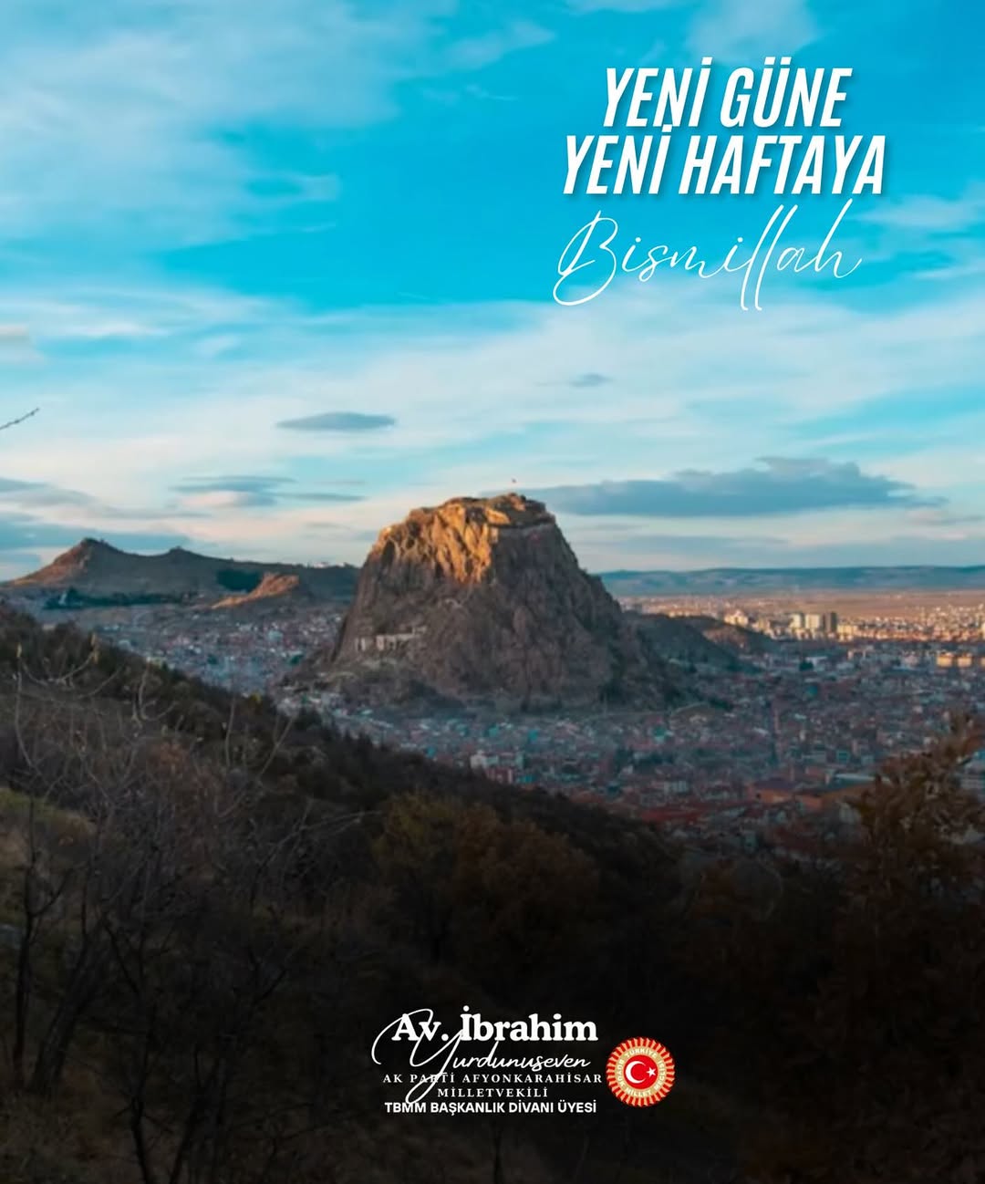 Ak Parti Milletvekili Yurdunuseven'den Yeni Hafta Dileği