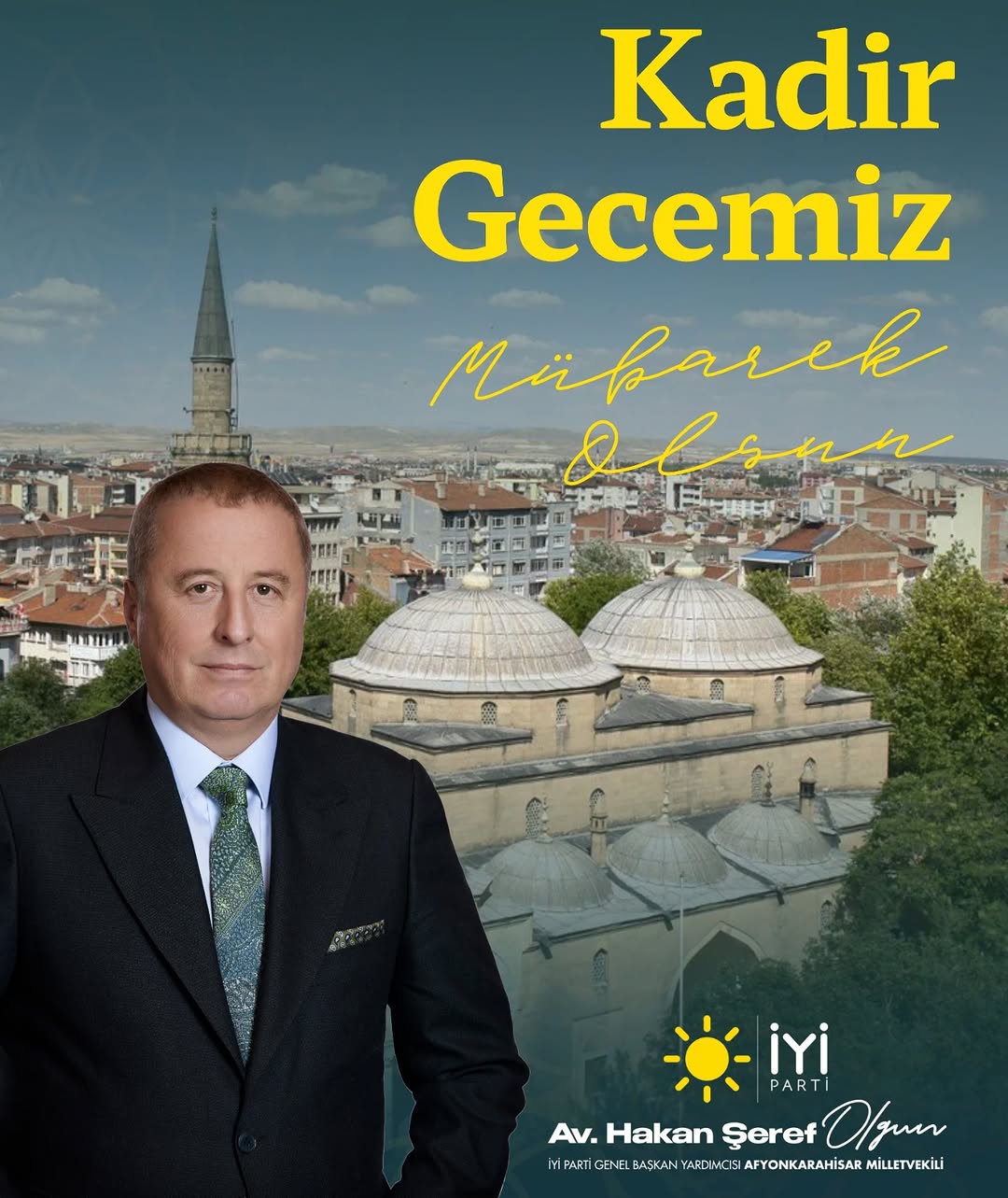 İyi Parti Milletvekili Hakan Şeref Olgun'dan Kadir Gecesi Mesajı