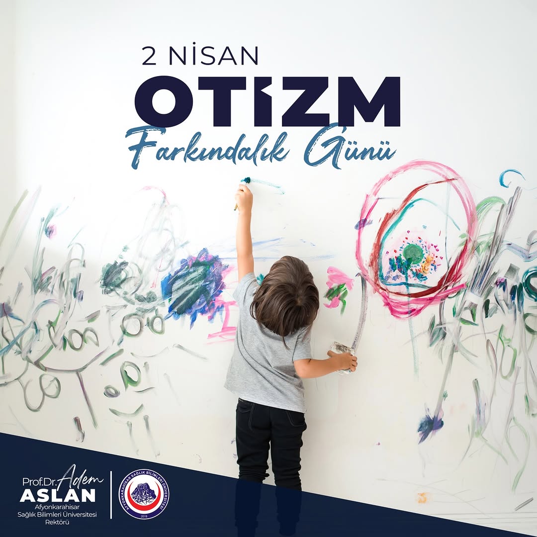 Otizm Farkındalık Günü: Farklılıkların Zenginlik Olduğu Bir Toplum İnşa Edelim