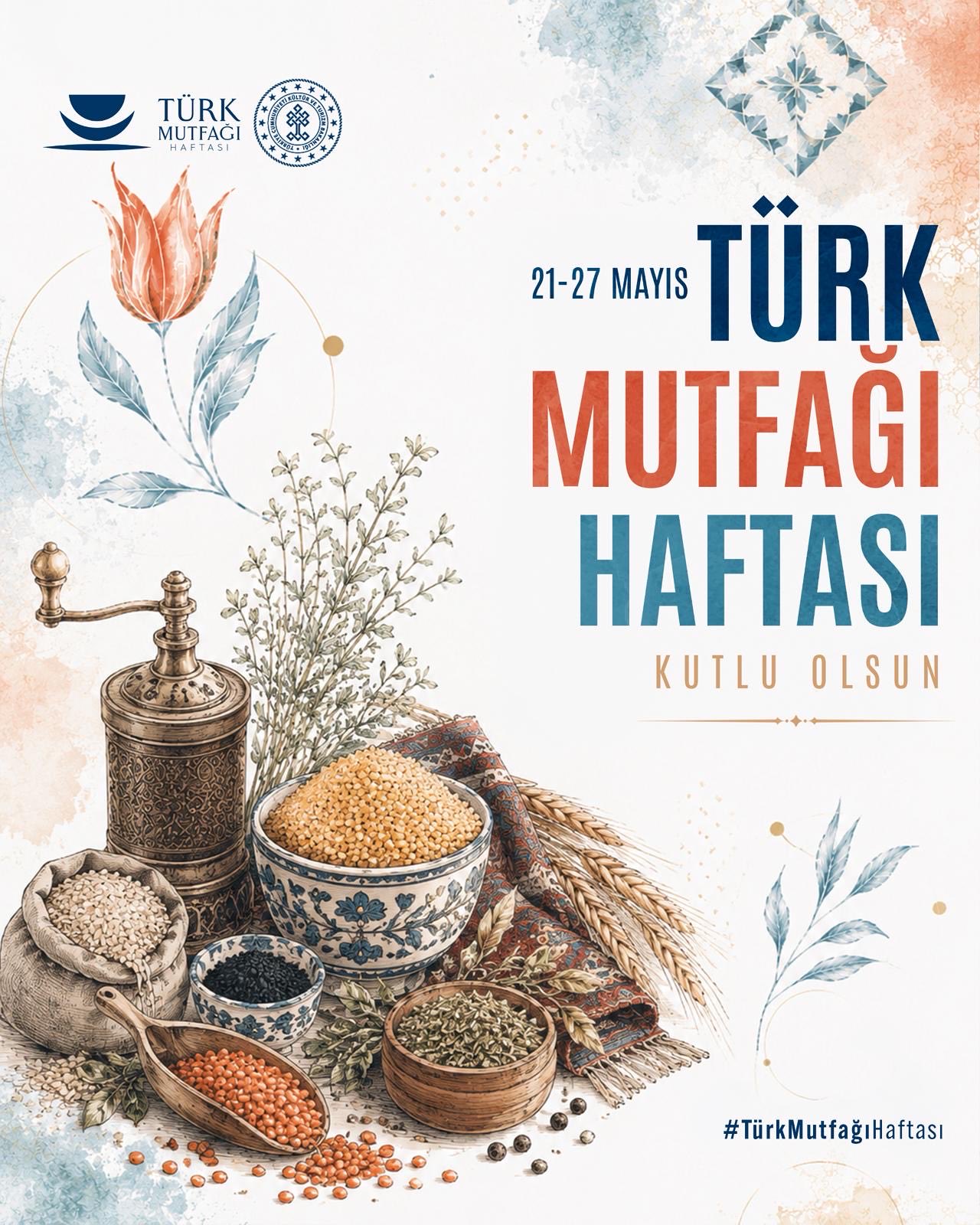 Türk Mutfağı Haftası 21-27 Mayıs'ta Kutlanacak