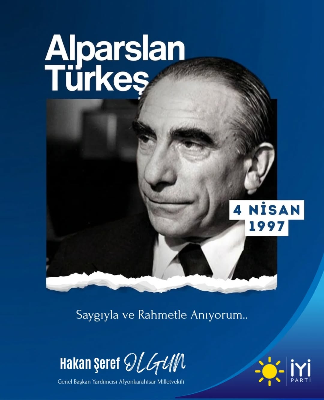 Türk Siyasetinin Değerli İsmi Alparslan Türkeş'i Rahmetle Anıyoruz