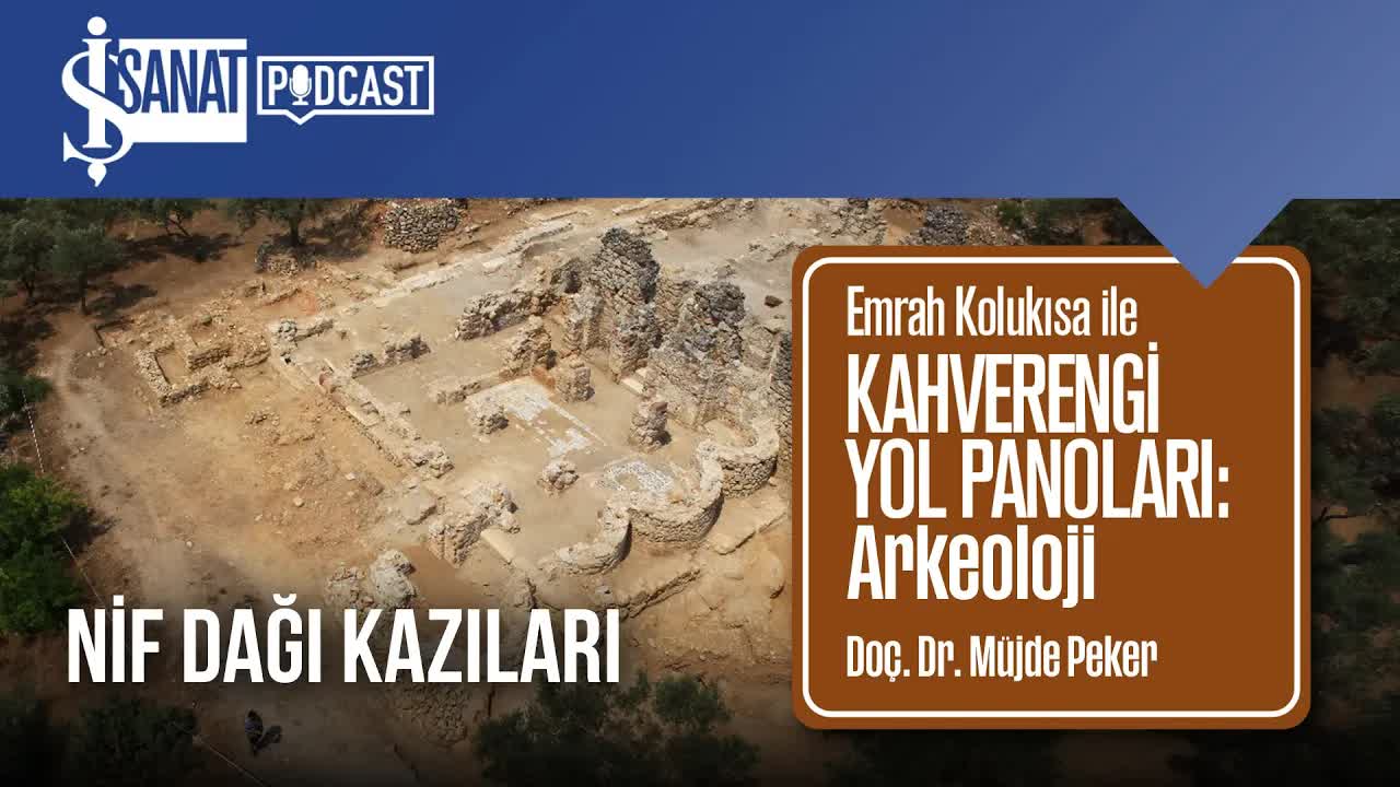 Arkeoloji Uzmanı Doç. Dr. Müjde Peker, Nif Dağı Kazılarını Anlattı