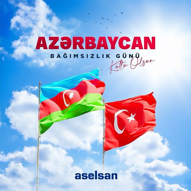 ASELSAN'dan Azerbaycan'ın Bağımsızlık Günü'ne Kutlama