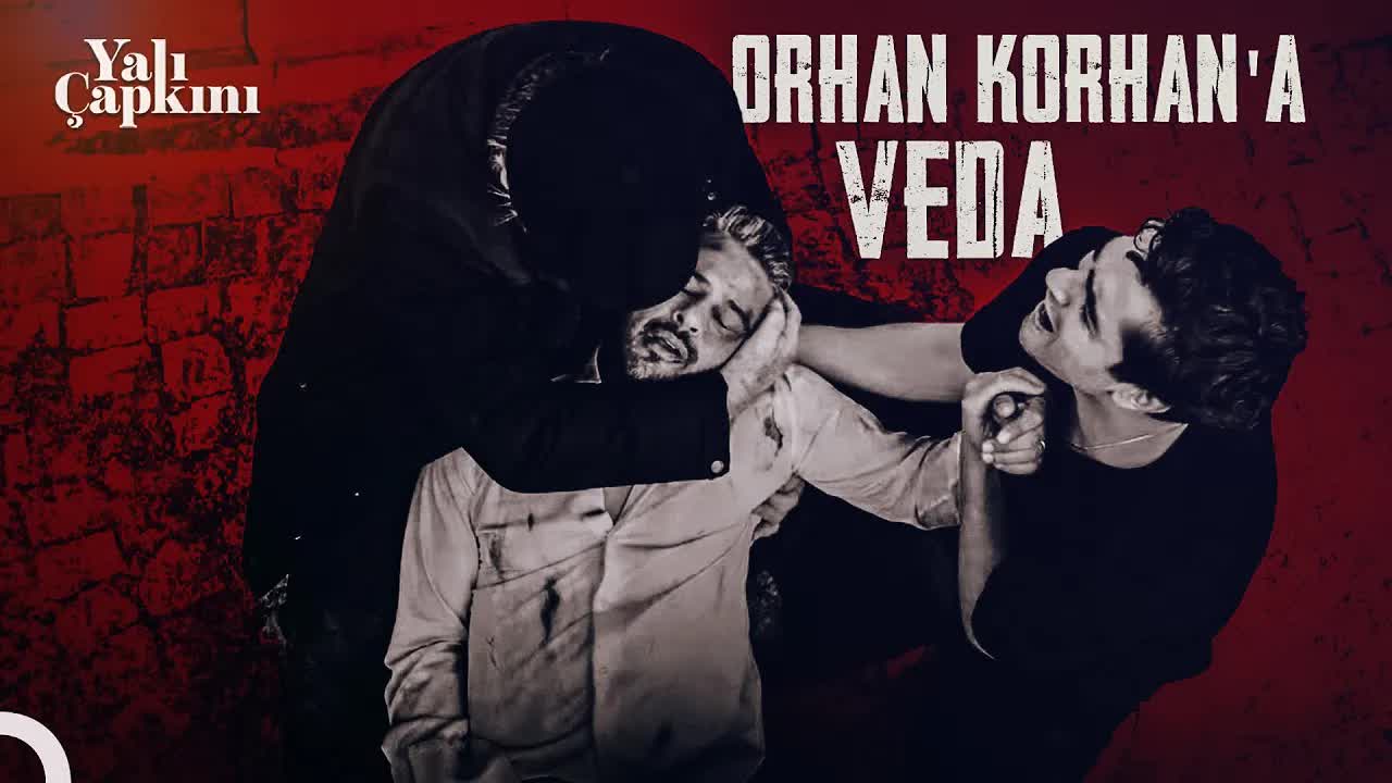 Orhan Korhan'ın Acı Vedası