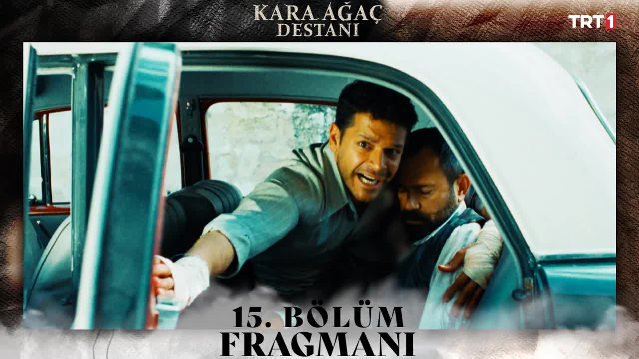 Kara Ağaç Destanı'nın 15. Bölüm Fragmanı Yayınlandı