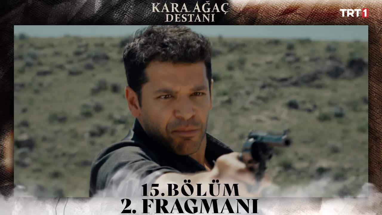 Kara Ağaç Destanı'nın 15. Bölümünden Yeni Fragman Yayınlandı