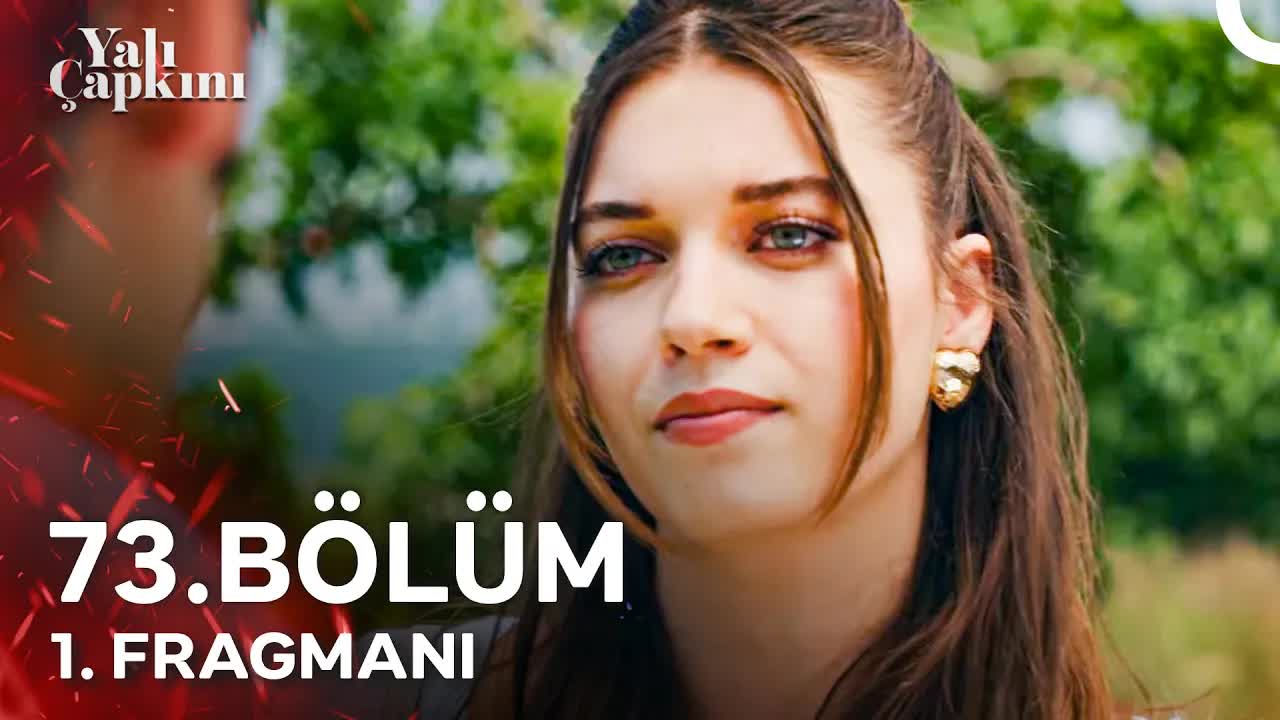 Yalı Çapkını Dizisinin 73. Bölümünden Fragman Yayınlandı!