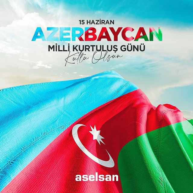 ASELSAN, Azerbaycan'ın Milli Kurtuluş Günü'nü kutladı