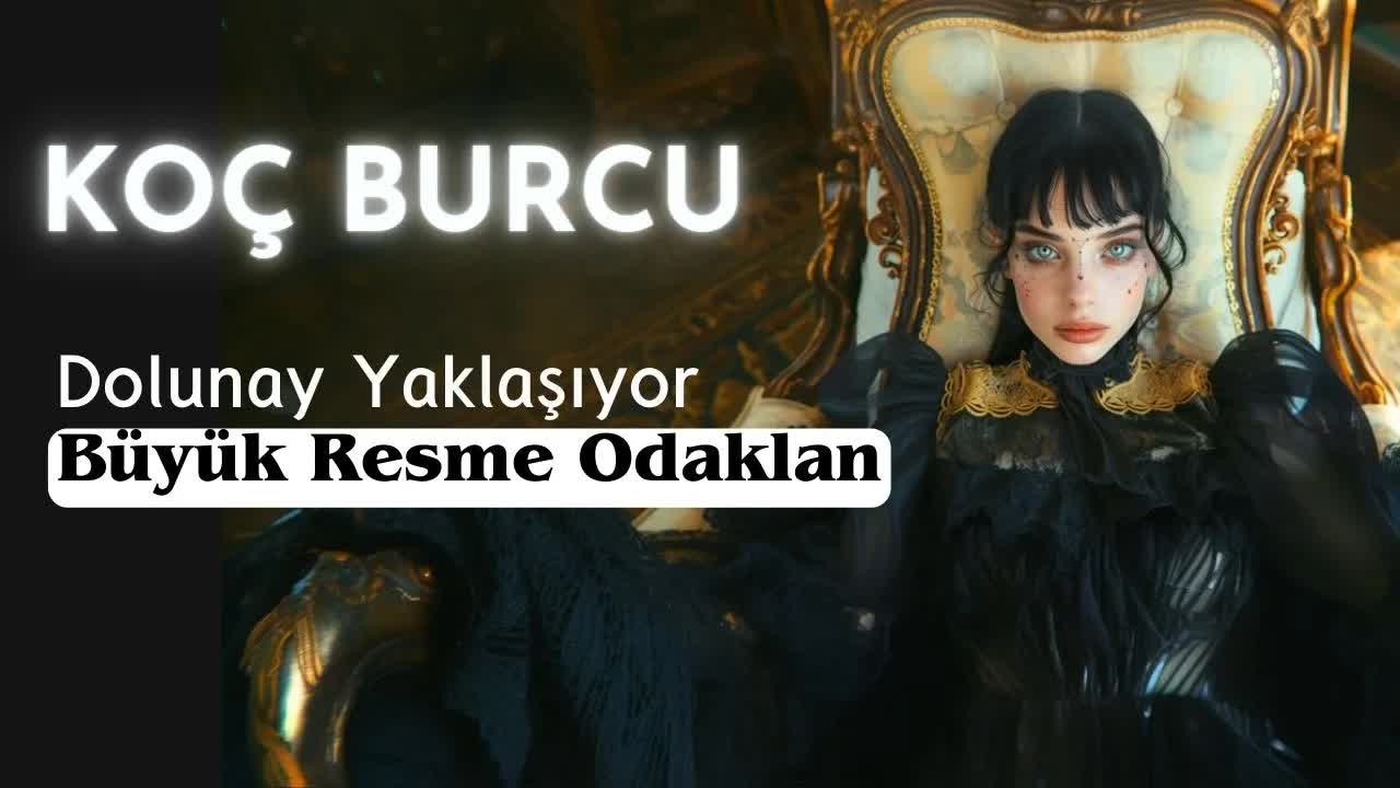 Koç Burcu: Büyük Resme Odaklanın