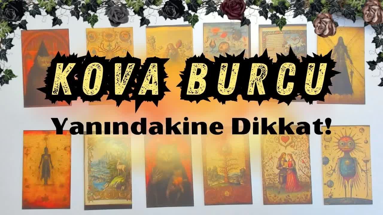 Kova Burcu - Yanındakine Dikkat!