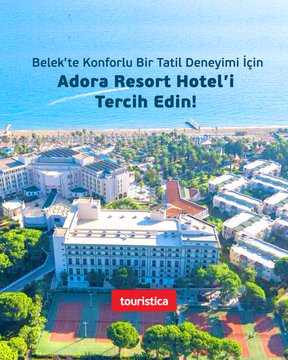 Belek’te Doğayla İç İçe Bir Tatil: Adora Resort Hotel