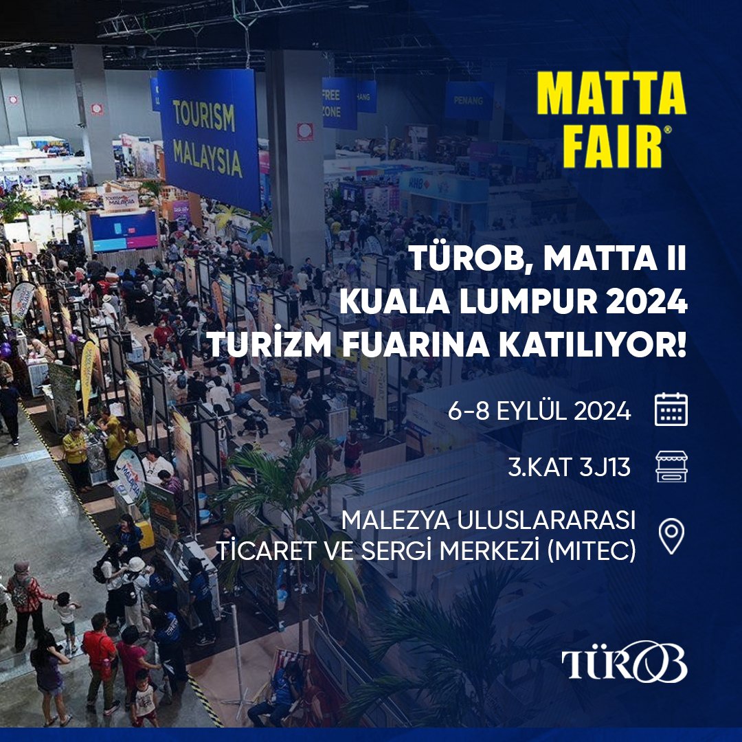 TÜROB, Malezya'daki Matta II Kuala Lumpur 2024 Fuarı'na Katılacak