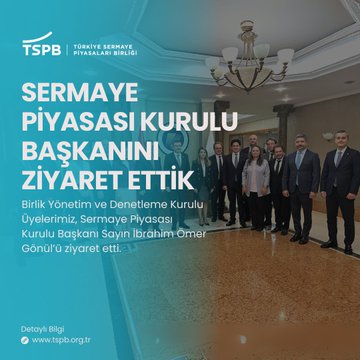 Türkiye Sermaye Piyasaları Birliği ve Sermaye Piyasası Kurulu Başkanı İbrahim Ömer Gönül Arasındaki İş Birliği