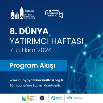 Dünya Yatırımcı Haftası Etkinliği 7-8 Ekim 2024'te Gerçekleşecek