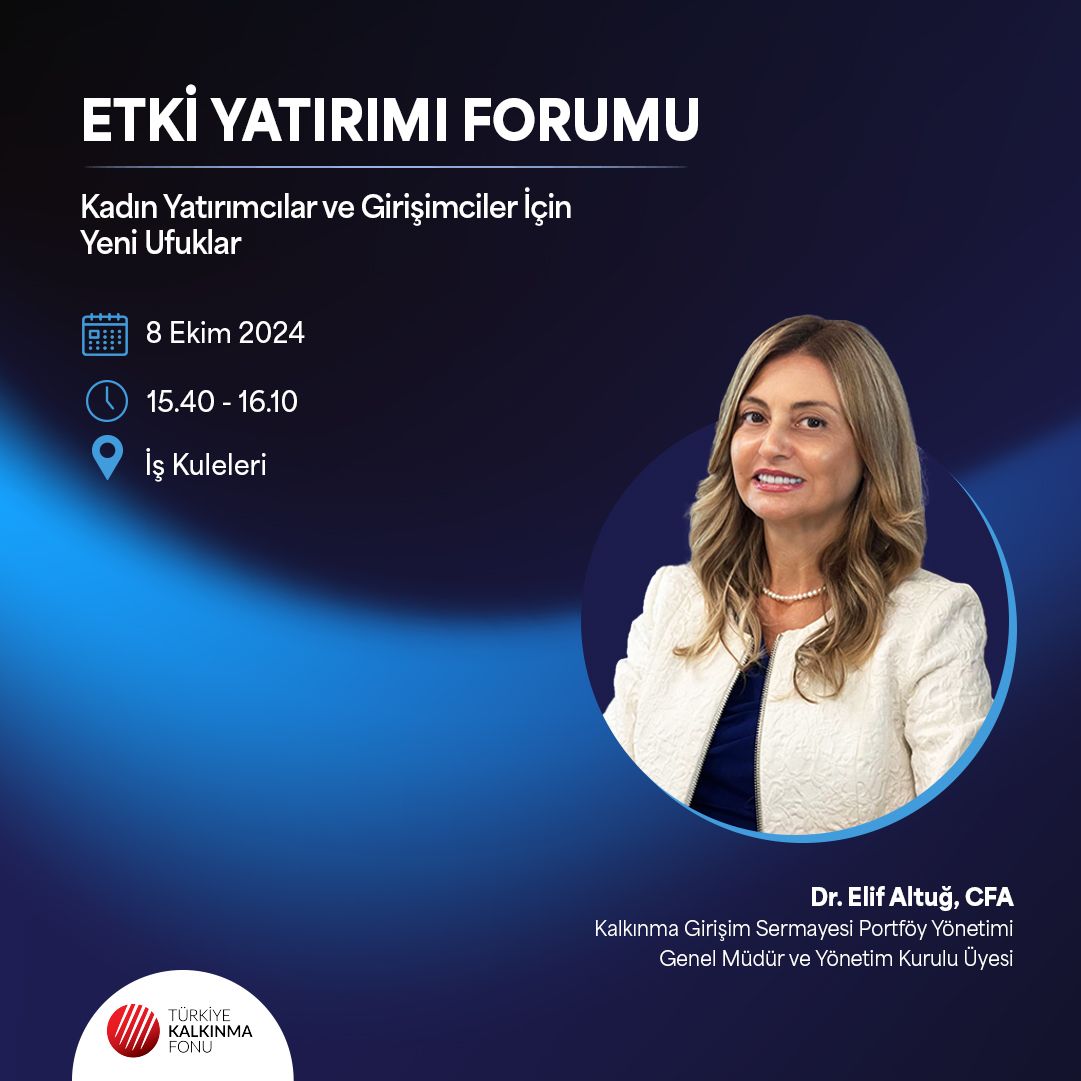 Etki Yatırımı Forumu'nda Kadın Yatırımcılar ve Girişimciler İçin Yeni Ufuklar Paneli Düzenlenecek