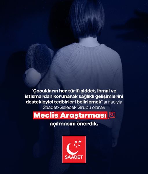 Saadet-Gelecek Grubu, Çocukların Korunması İçin Meclis Araştırması Öneriyor