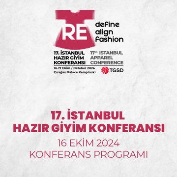 17. İstanbul Hazır Giyim Konferansı