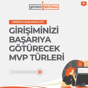 Müşteri Geri Bildirimleri ve MVP Kavramı