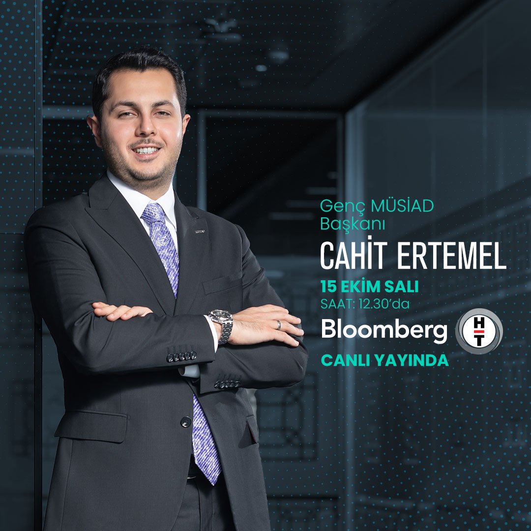 Genç MÜSİAD Başkanı Cahit Ertemel, Bloomberg Canlı Yayın'da!