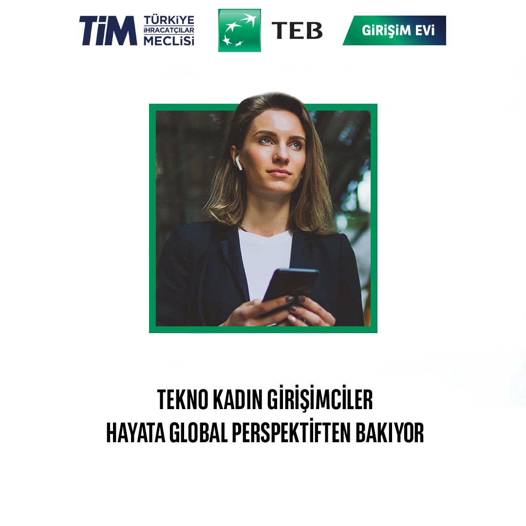  TİM-TEB Girişim Evleri, Kadın Girişimcileri Desteklemek Amacıyla Önemli Bir Programı Hayata Geçiriyor 