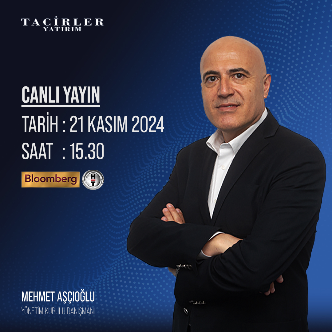 Tacirler Yatırım Yönetim Kurulu Danışmanı Mehmet Aşçıoğlu Canlı Yayında