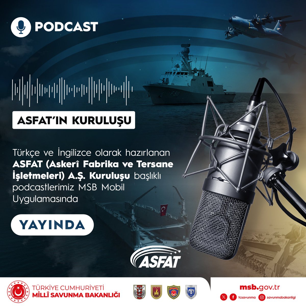 MSB Mobil Uygulamasında Yayınlanan Yeni Podcast: ASFAT Askerî Fabrika ve Tersane İşletmeleri A.Ş.