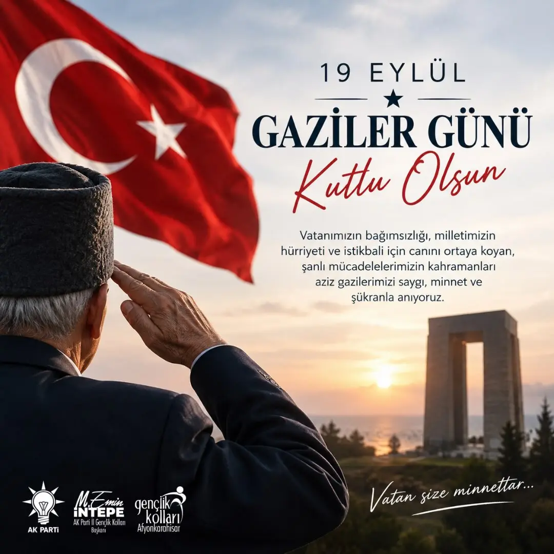 19 Eylül Gaziler Günü'nde Kahraman Gazilerimizi Anma Mesajı