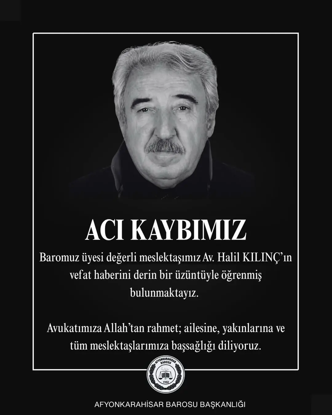 Afyonkarahisar Barosu'ndan Av. Halil KILINÇ'ın Vefat Haberi