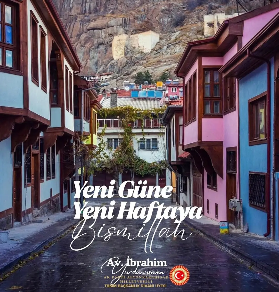 Ak Parti Afyonkarahisar Milletvekili İbrahim Yurdunuseven'den Hayırlı Haftalar Dileği