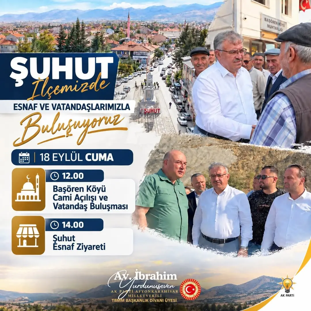 Ak Parti Milletvekili İbrahim Yurdunuseven Şuhut İlçesinde Esnaf ve Vatandaşlarla Buluşuyor