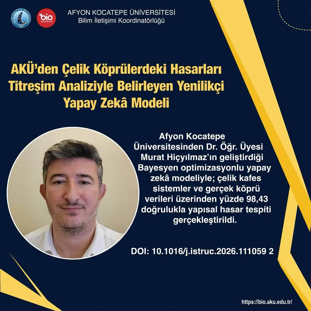 AKÜ’den Çelik Köprülerdeki Hasarları Titreşim Analiziyle Belirleyen Yenilikçi Yapay Zekâ Modeli