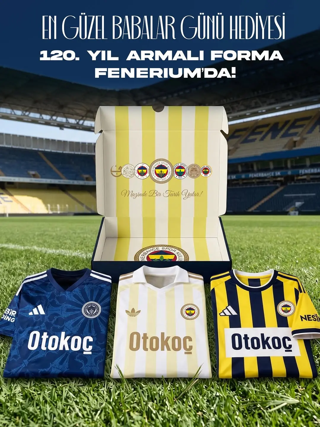 Babalar Günü'nde Fenerbahçe Sevgisiyle Unutulmaz Hediyeler!