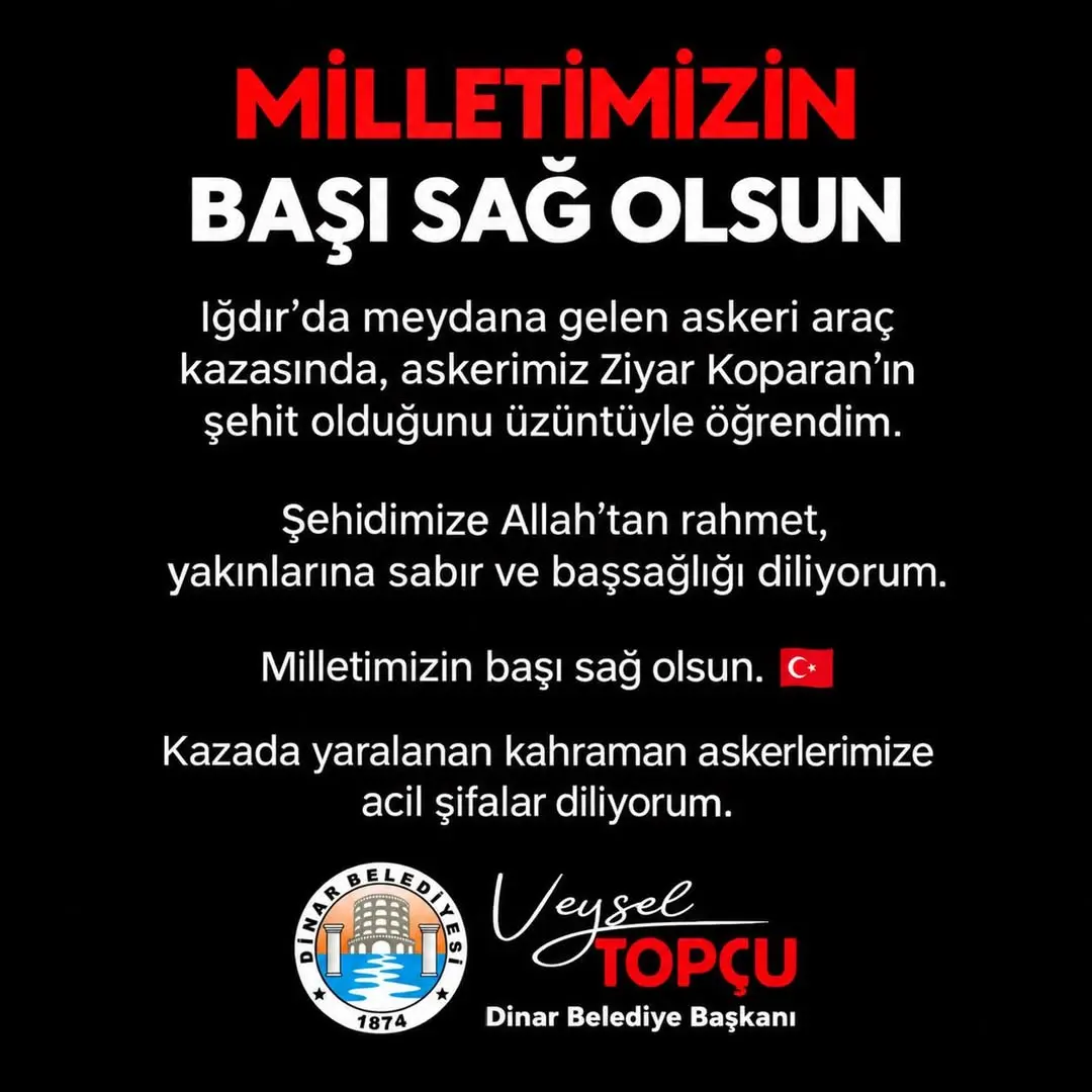 Dinar Belediye Başkanı Veysel Topçu'dan Iğdır'daki Askeri Araç Kazasıyla İlgili Başsağlığı Mesajı