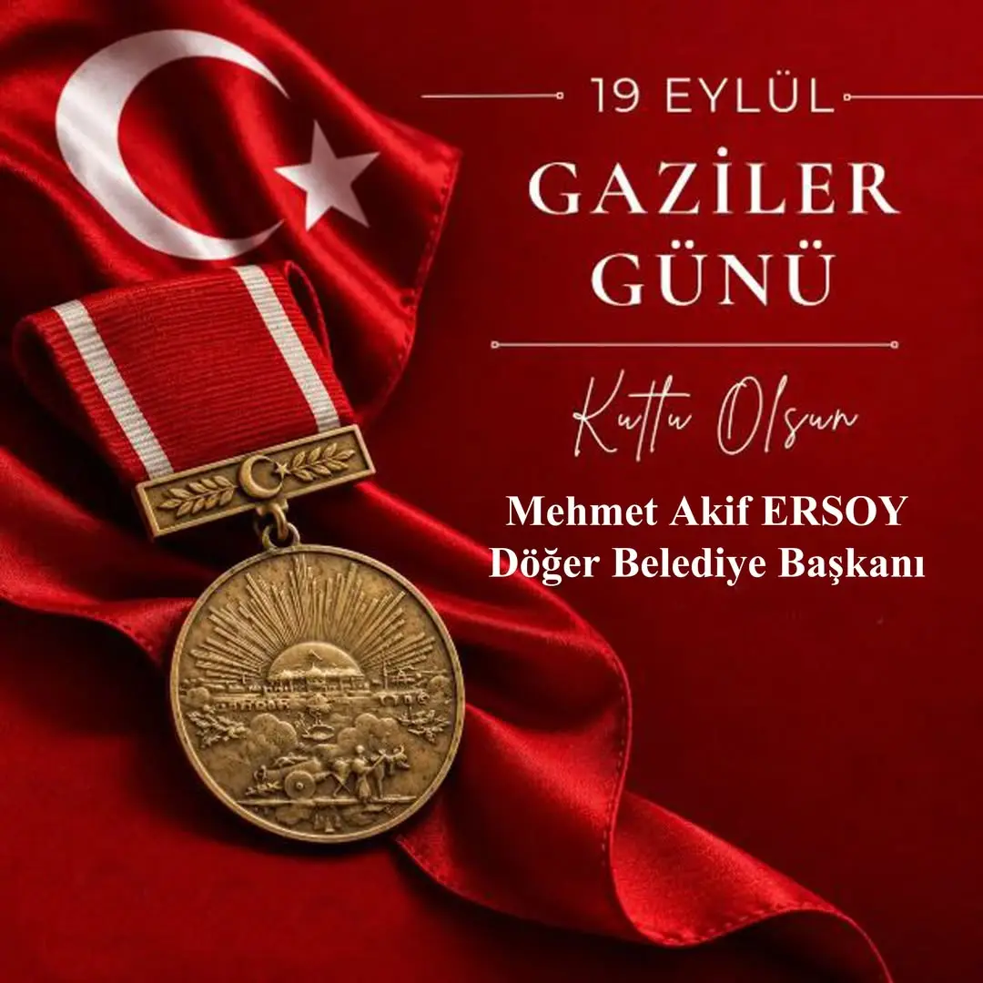 Döğer Belediyesi'nden 19 Eylül Gaziler Günü Mesajı