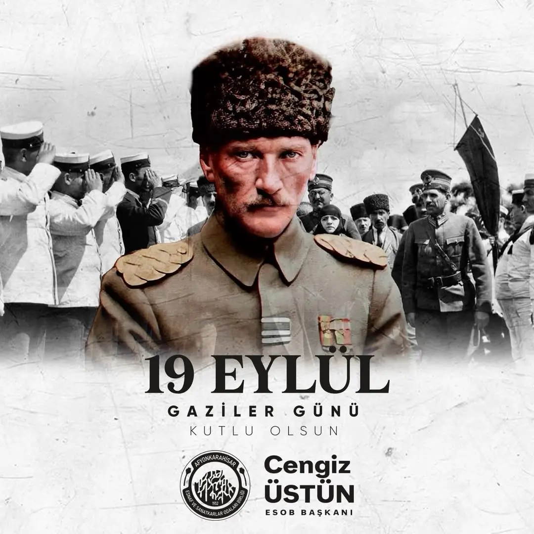 Gazi Mustafa Kemal Atatürk ve Kahraman Gazilerimizi Saygıyla Anıyoruz