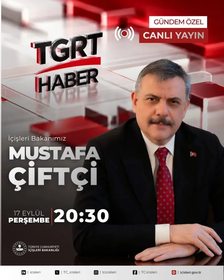 İçişleri Bakanı Mustafa Çiftçi, TGRT Haber'de Gündem Özel Programına Konuk Olacak