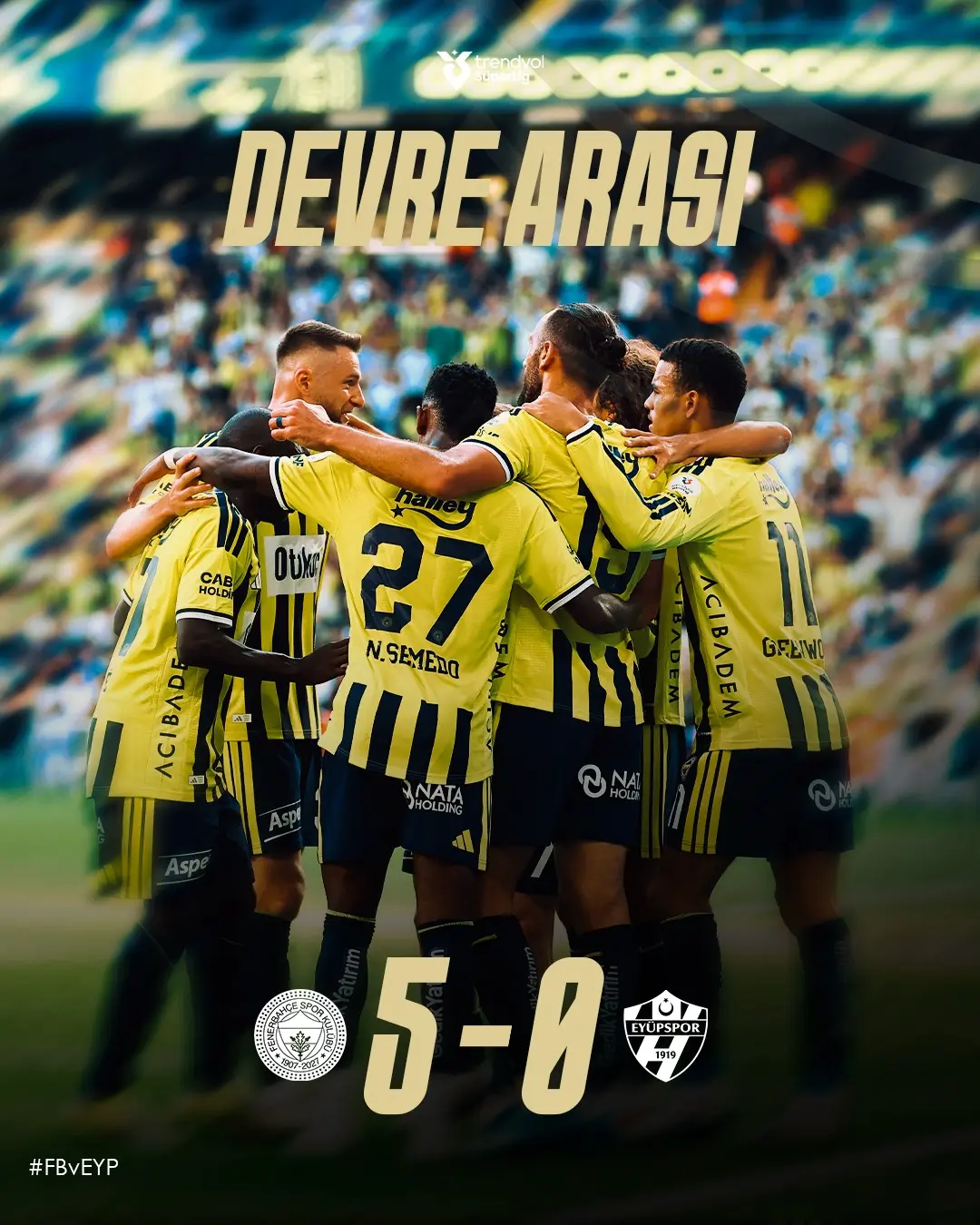 İlk yarıyı 5-0 önde tamamlıyoruz....