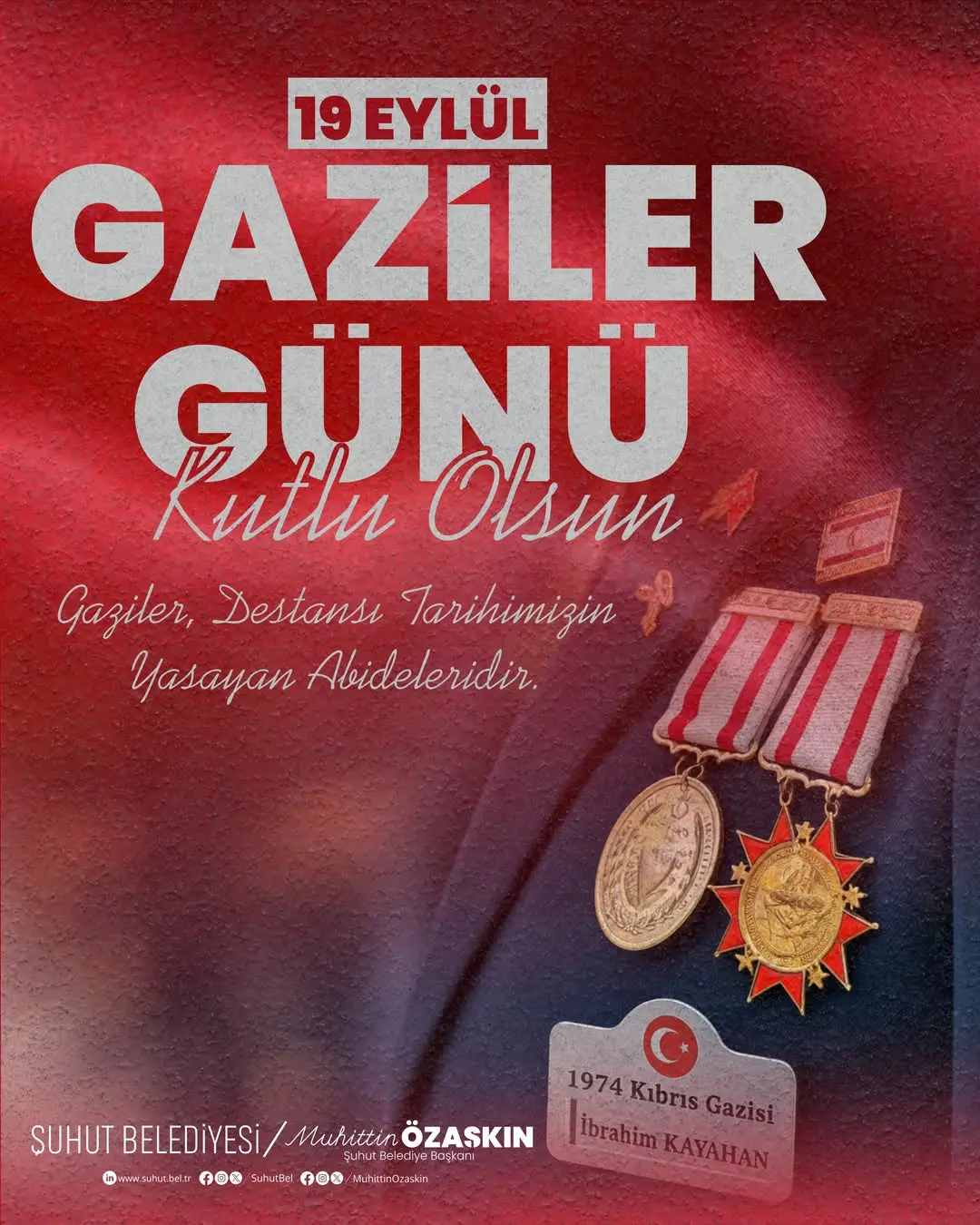 Şuhut Belediye Başkanı Muhuttin Özaşkın'dan Gaziler Günü Mesajı