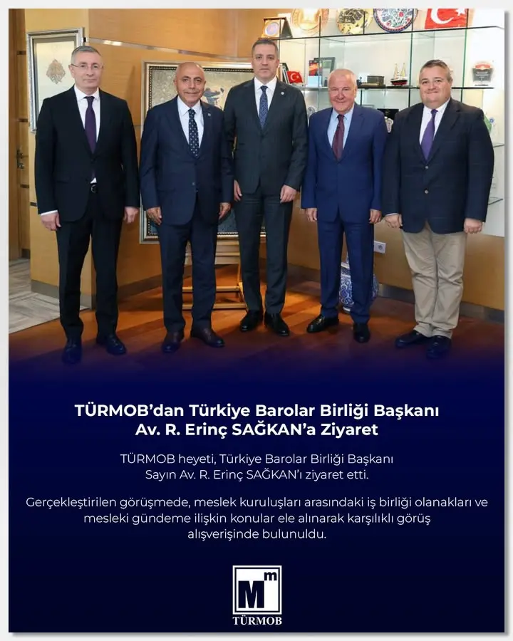 TÜRMOB’dan Türkiye Barolar Birliği Başkanı Av. R. Erinç SAĞKAN’a Ziyaret