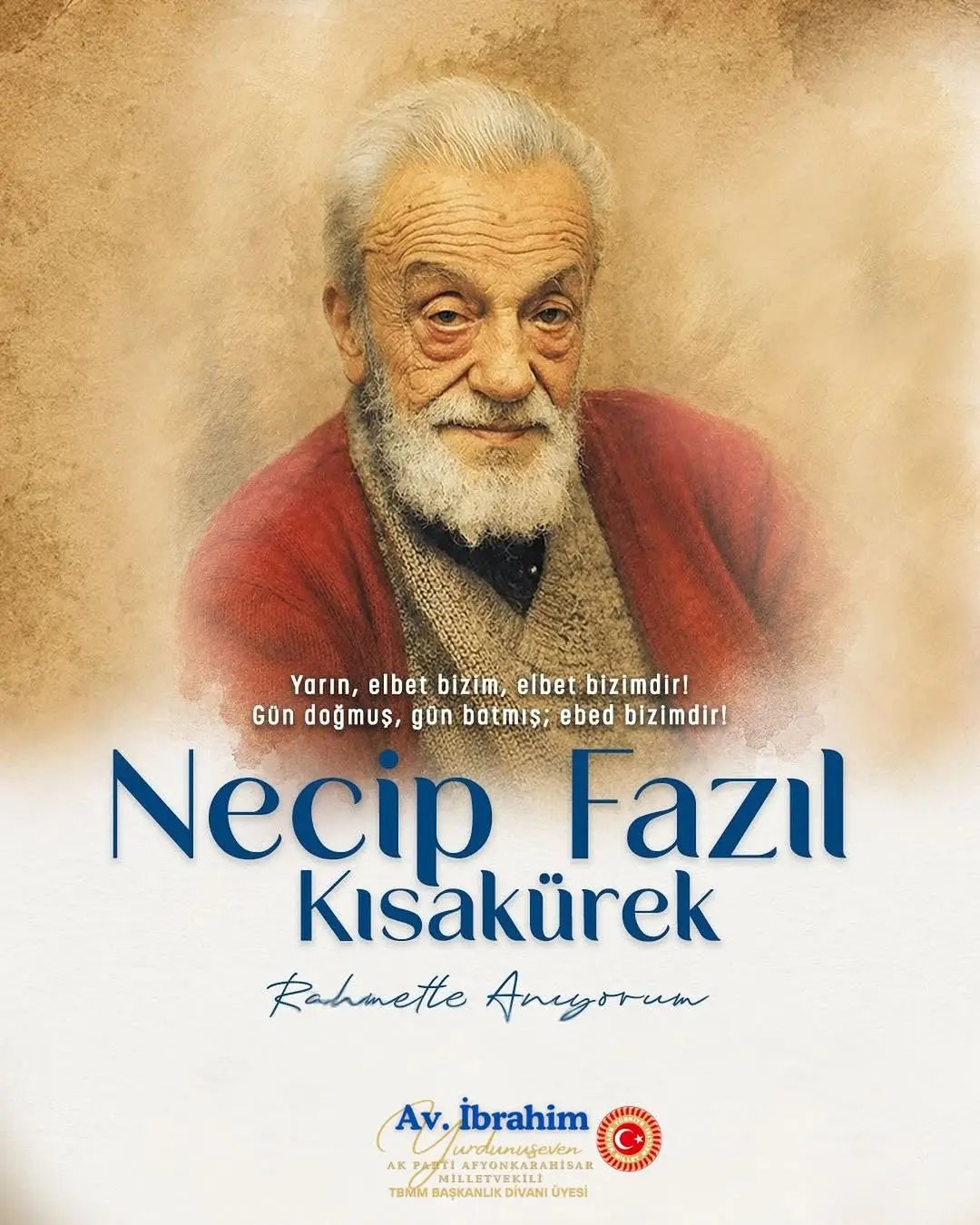 Üstat Necip Fazıl Kısakürek'i Vefat Yıl Dönümünde Rahmet ve Minnetle Anıyoruz
